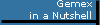Gemex in a nutshell